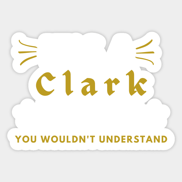 It's a Clark thing funny name shirt Sticker by Novelty-art